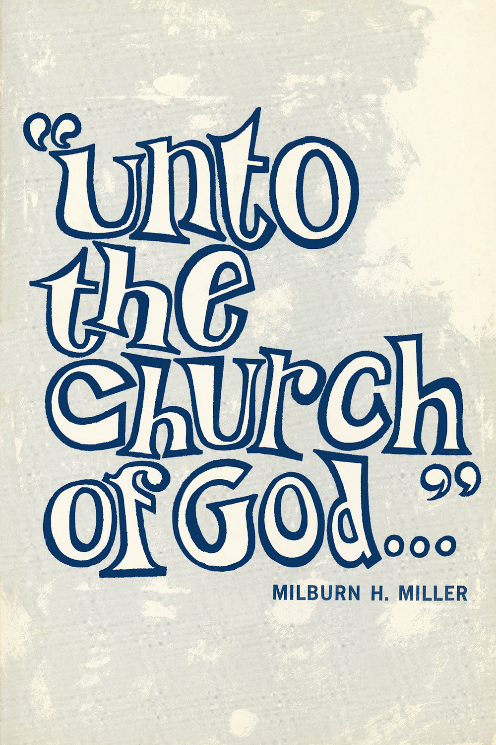 Unto the Church of God