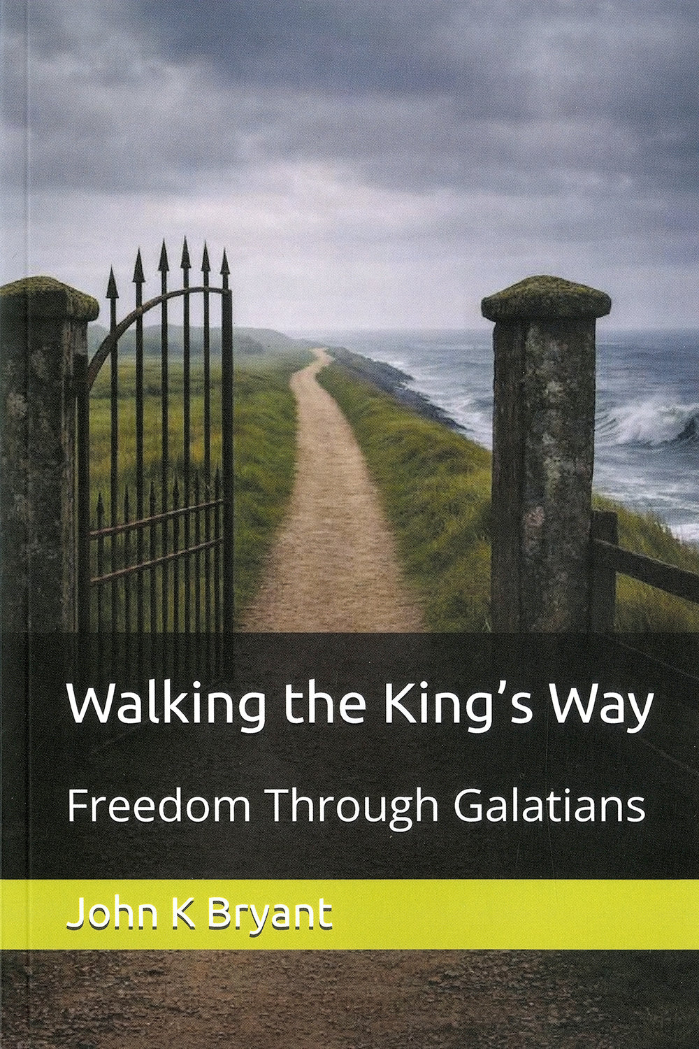 Walking the King's Way: Freedom Through Galatians