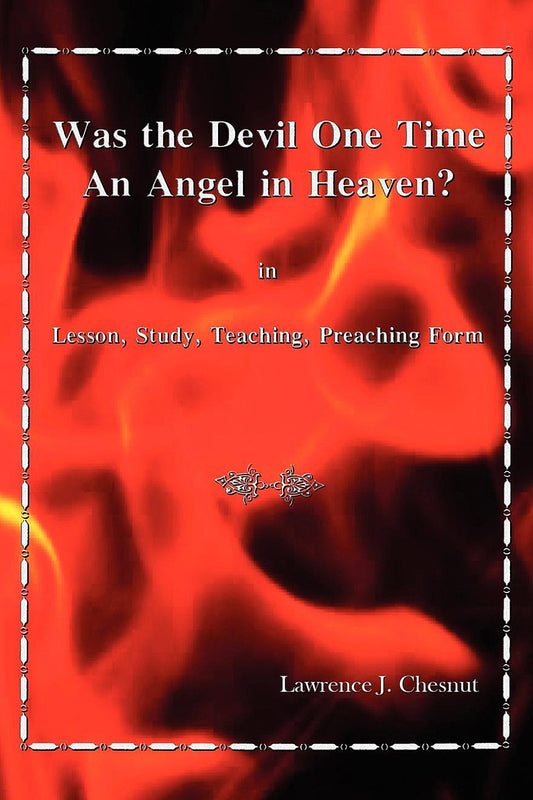 Was the Devil One Time An Angel in Heaven?