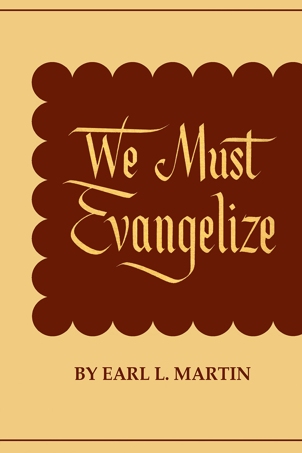 We Must  Evangelize