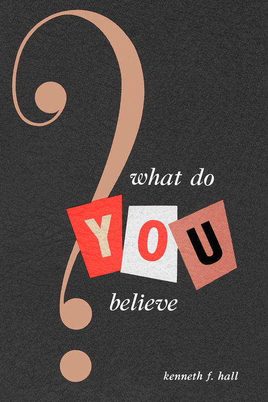 What Do  YOU  Believe?