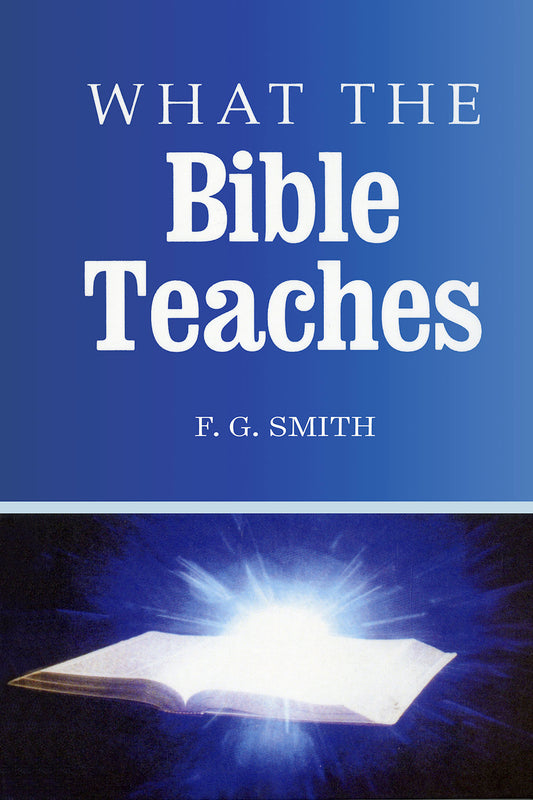 What the Bible Teaches [1973 Reprint]