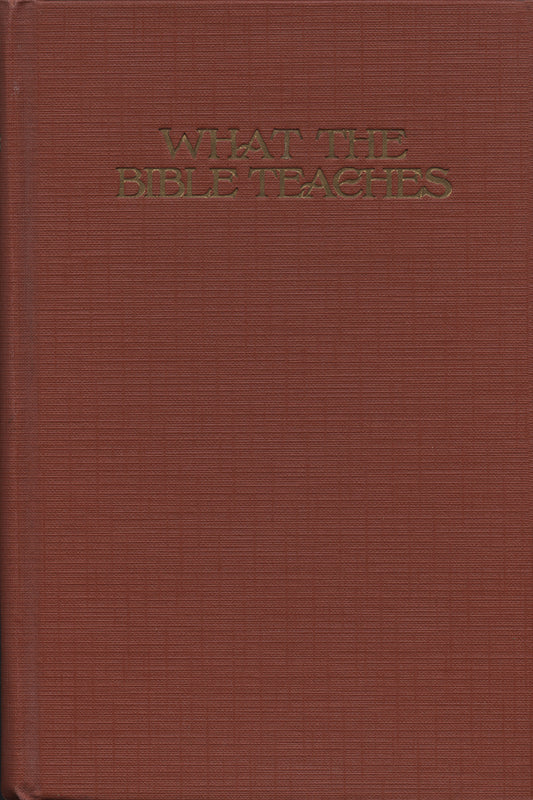 What the Bible Teaches. [1945 Edition]