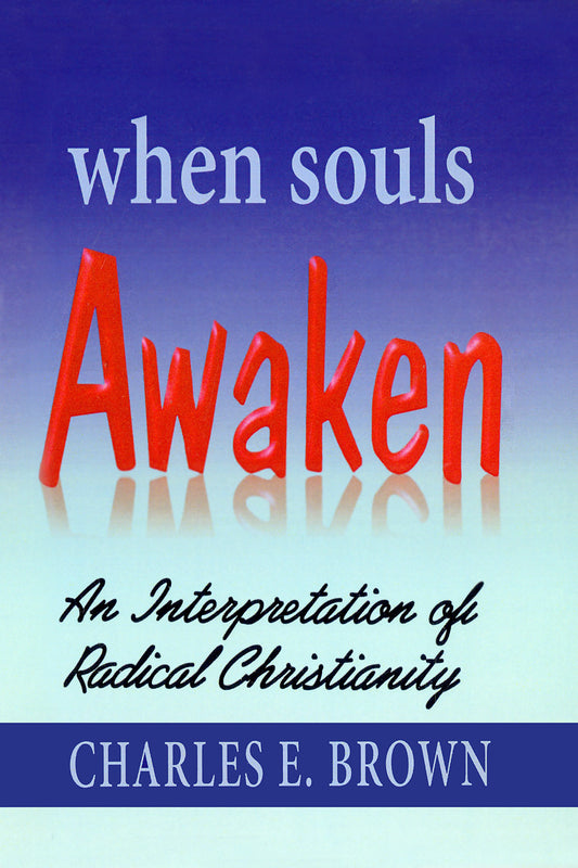 When Souls Awaken;: An Interpretation of Radical Christianity