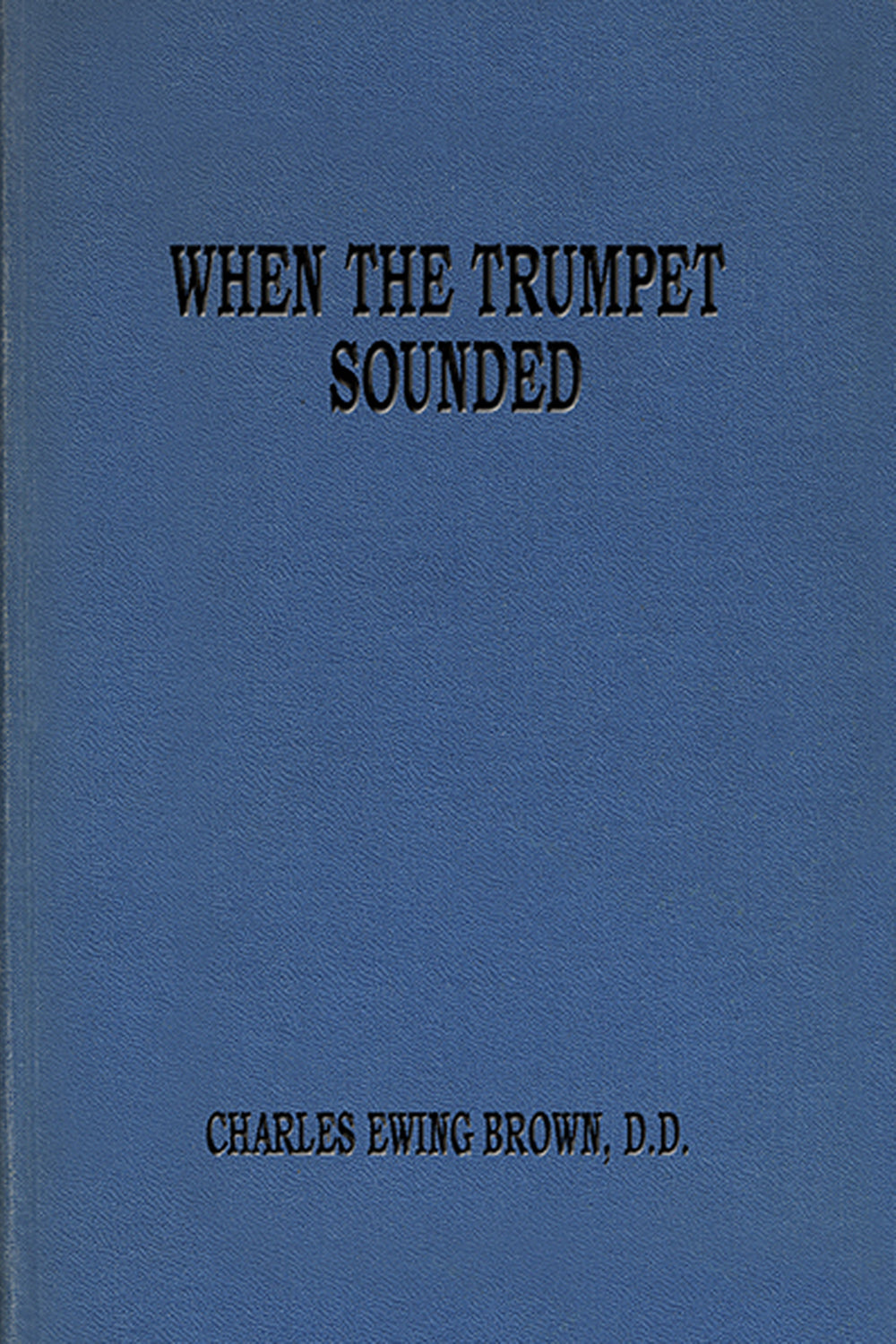 When the Trumpet Sounded