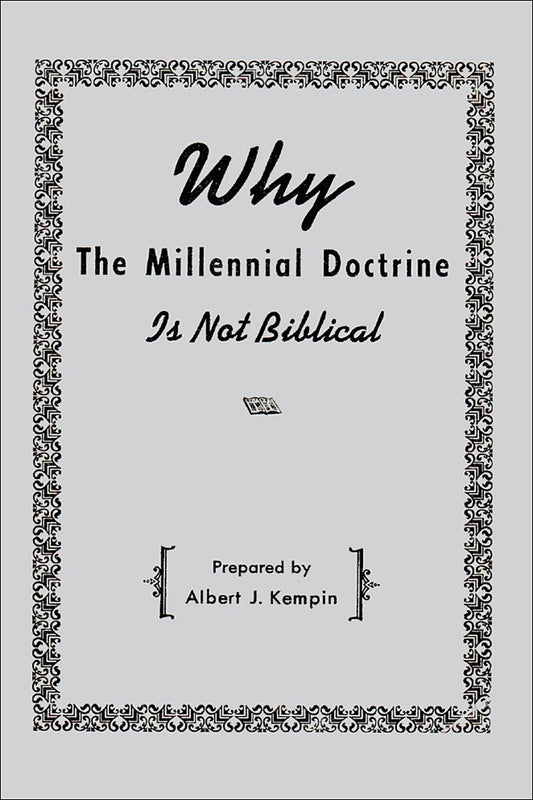 Why the Millennial Doctrine Is Not Biblical