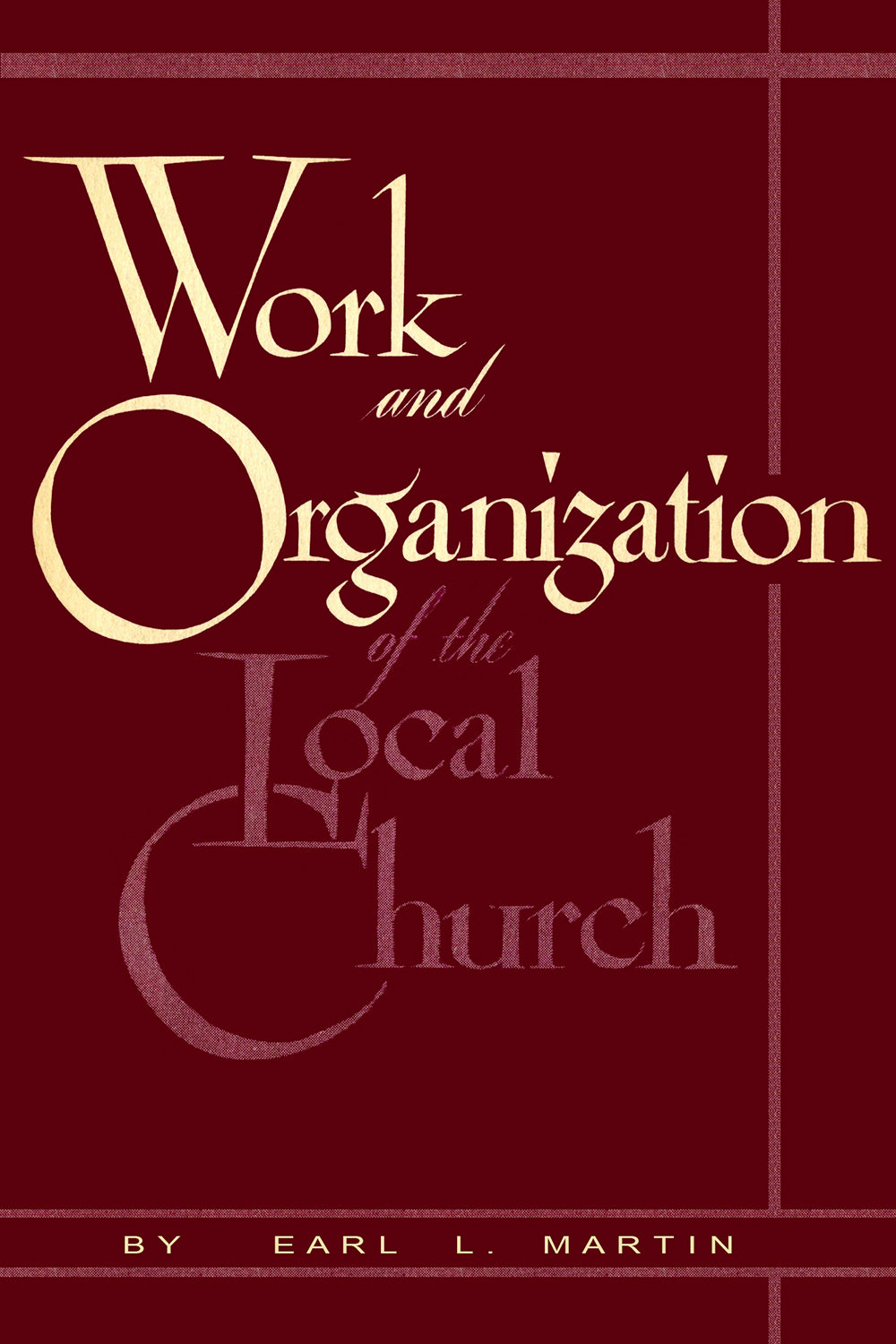 Work and Organization  of the  Local Church