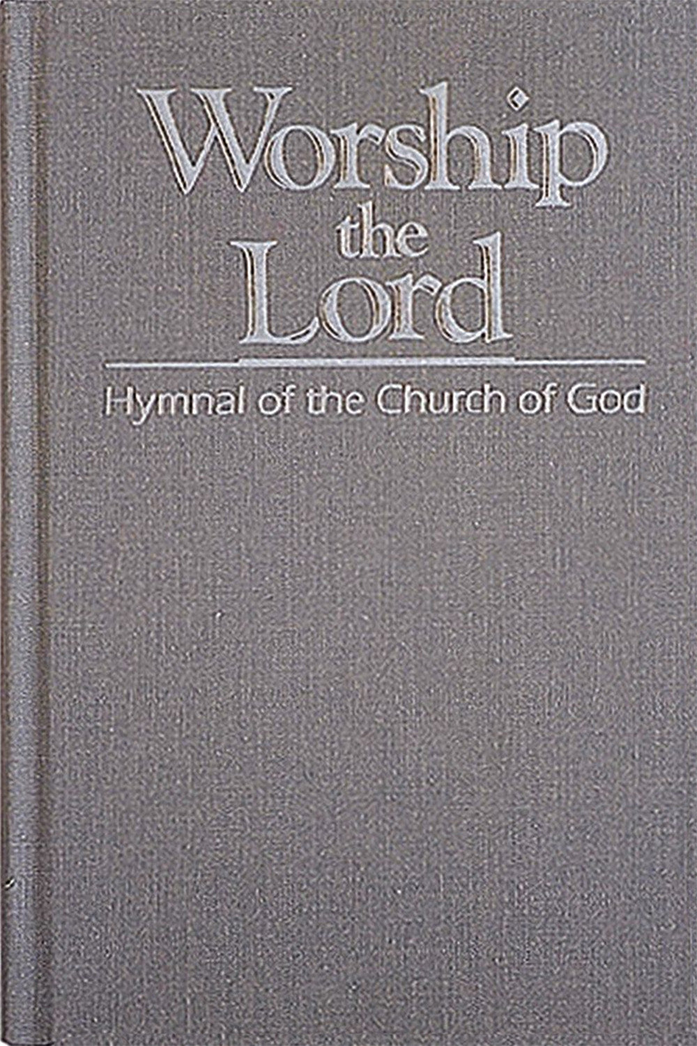 Worship the Lord: Hymnal of the Church of God