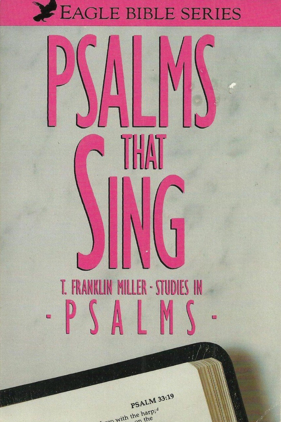 Psalms that Sing. Studies in the Psalms.