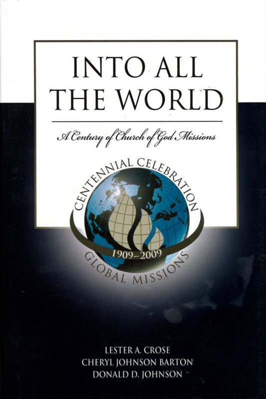 Into All the World: A Century of Church of God Missions