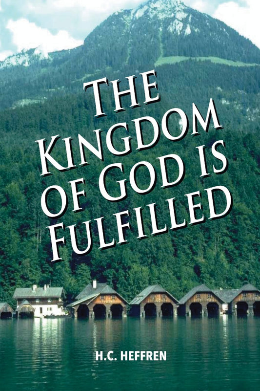 The Kingdom of God is Fulfilled