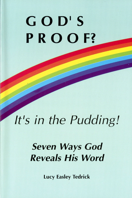 God's Proof? It's in the Pudding!