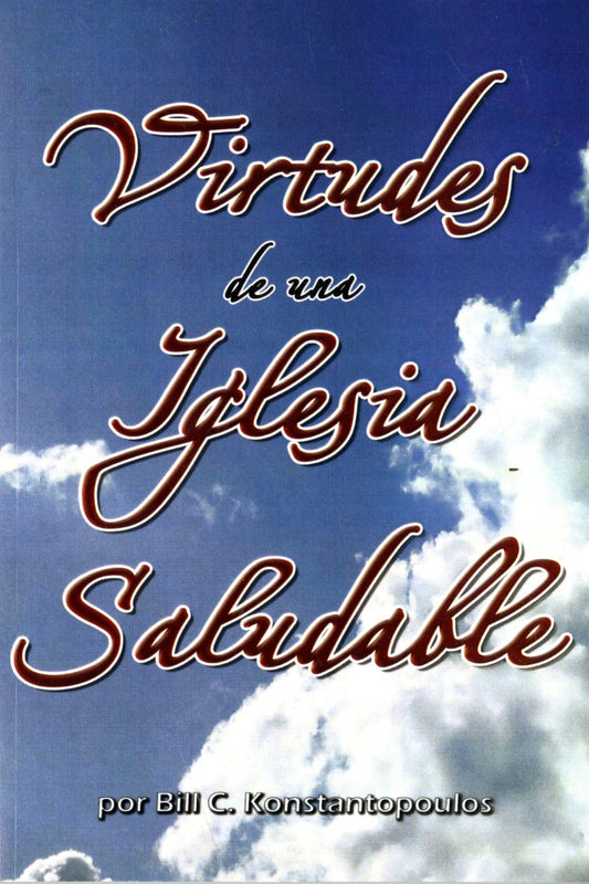 Virtudes de Una Iglesia Saludable (Spanish Edition)