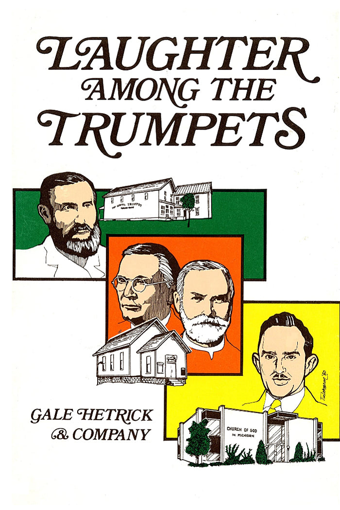 Laughter Among the Trumpets: A History of the Church of God in Michigan