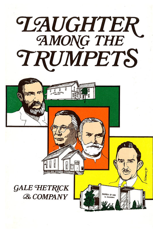 Laughter Among the Trumpets: A History of the Church of God in Michigan